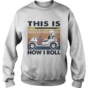 This Is How I Roll Car  Sweatshirt